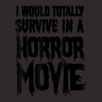 I Would Totally Survive In A Horror Movie Racerback Tank | Artistshot