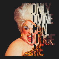 Only Divine Can Judge Me .png Classic T-shirt | Artistshot