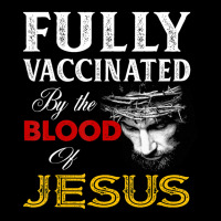 Fully Vaccinated By The Blood Of Jesus Christian Long Sleeve Shirts | Artistshot