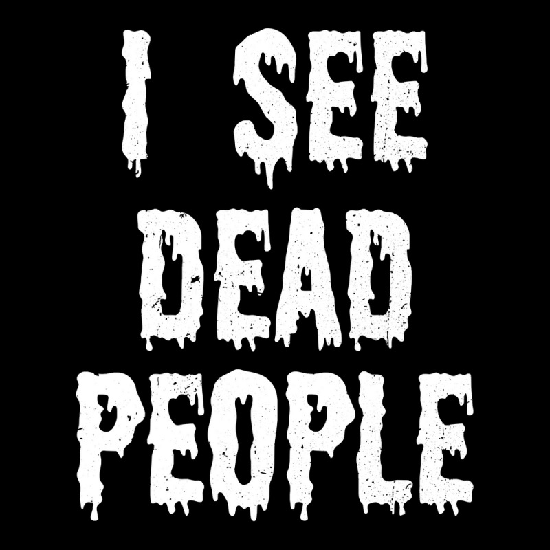 I See Dead People Halloween Funny Mortician Embalmer T Shirt Adjustable Cap by Michael Ellis | Artistshot