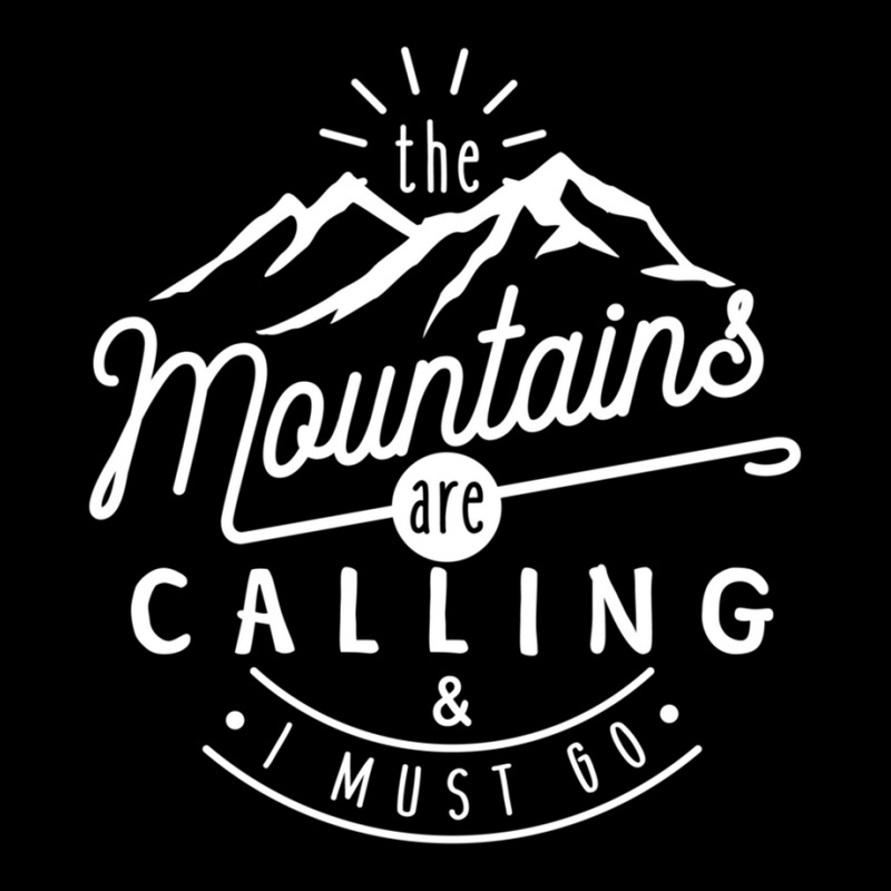 The Mountains Are Calling And I Must Go Zipper Hoodie | Artistshot