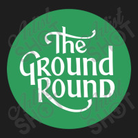 Resto, The Ground Round Classic T-shirt | Artistshot