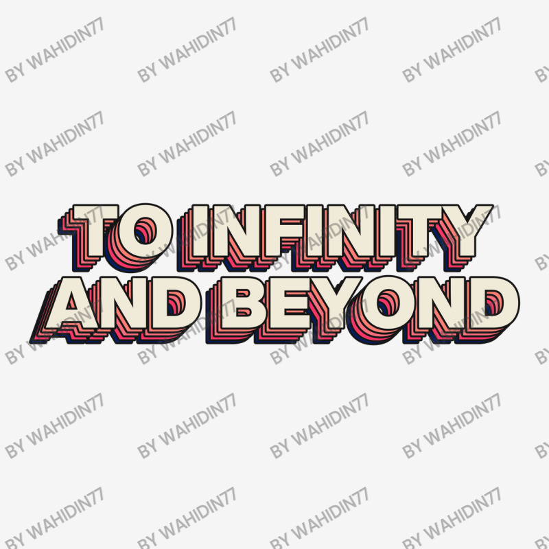 To Infinity And Beyond Classic T-shirt by wahidin77 | Artistshot