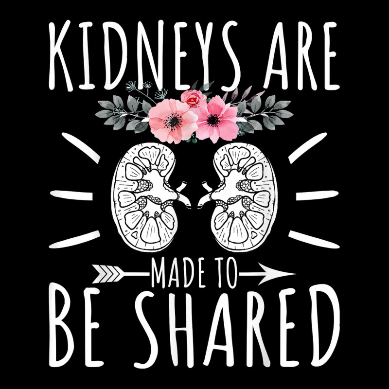 Kidneys Are Made To Be Shared   Kidney Donation Awareness T Shirt Women's V-Neck T-Shirt by caneypga | Artistshot