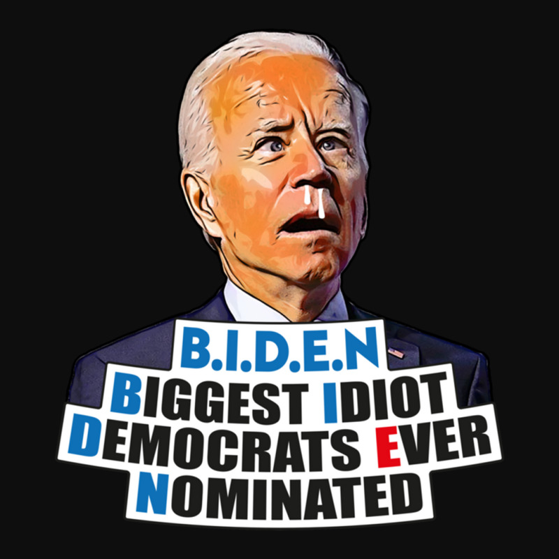 Biden Biggest Idiot Democrats Ever Nominated Crop Top by XAVIERLEWIS | Artistshot