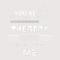 You Are Gonna Need Therapy After You Meet Me 3. Long Sleeve Pocket T-shirt | Artistshot