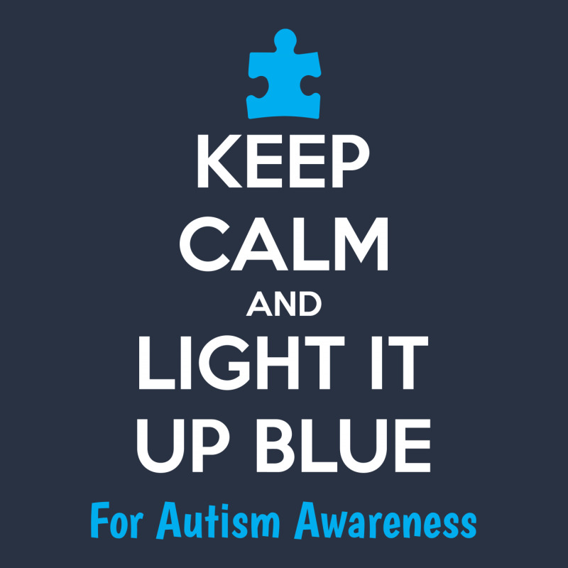 Keep Calm And Light It Up Blue For Autism Awareness T-shirt | Artistshot