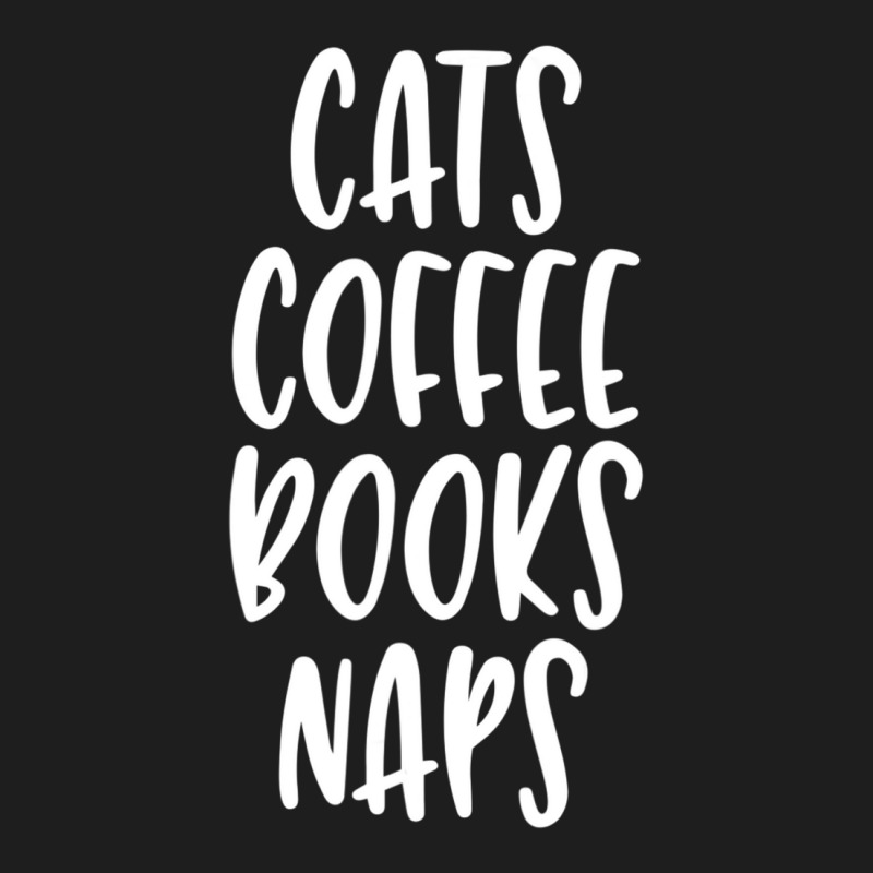 Cats Coffee Books Naps Favorite Things List Classic T-shirt by Coble Spellman | Artistshot