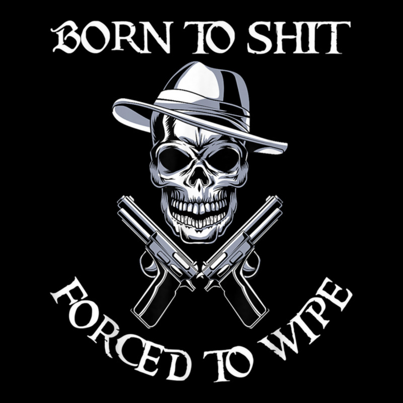 Born To Shit Forced To Wipe             (3) Women's V-Neck T-Shirt by RHONDAHARRISON | Artistshot