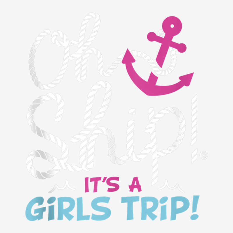 Oh Ship It's A Girlstrip   Oh Ship Cruise Tank Top Travel Mug | Artistshot