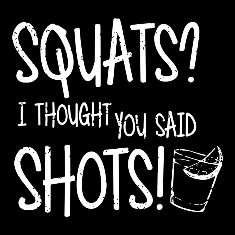 Squats I Thought You Said Shots Legging by cm-arts | Artistshot