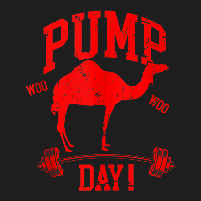 Funny Pump Day Hump Day Camel Weight Lifting Training Gym Tank Top Classic T-shirt | Artistshot