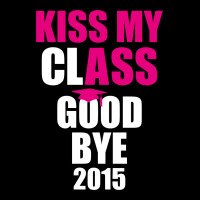 Kiss My Class Goodbye 2015 New Zipper Hoodie | Artistshot