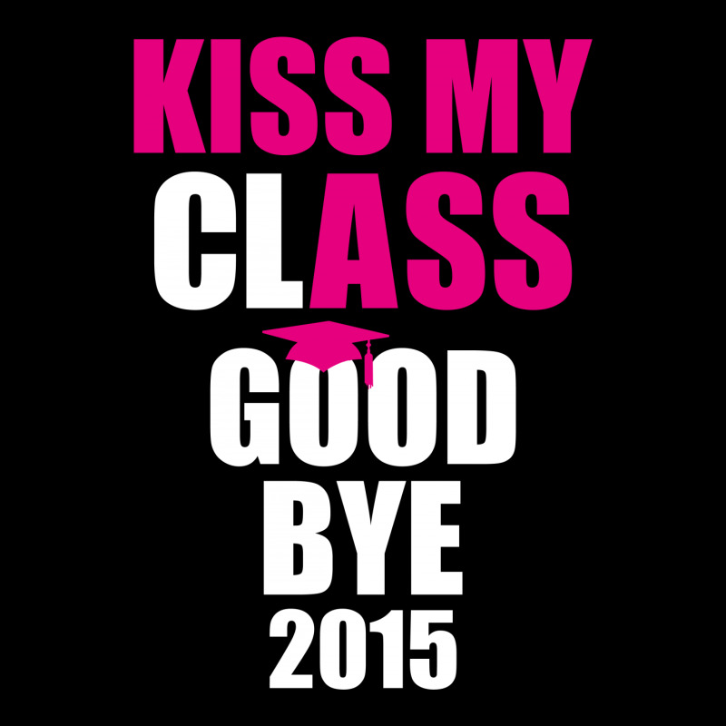 Kiss My Class Goodbye 2015 New Zipper Hoodie | Artistshot