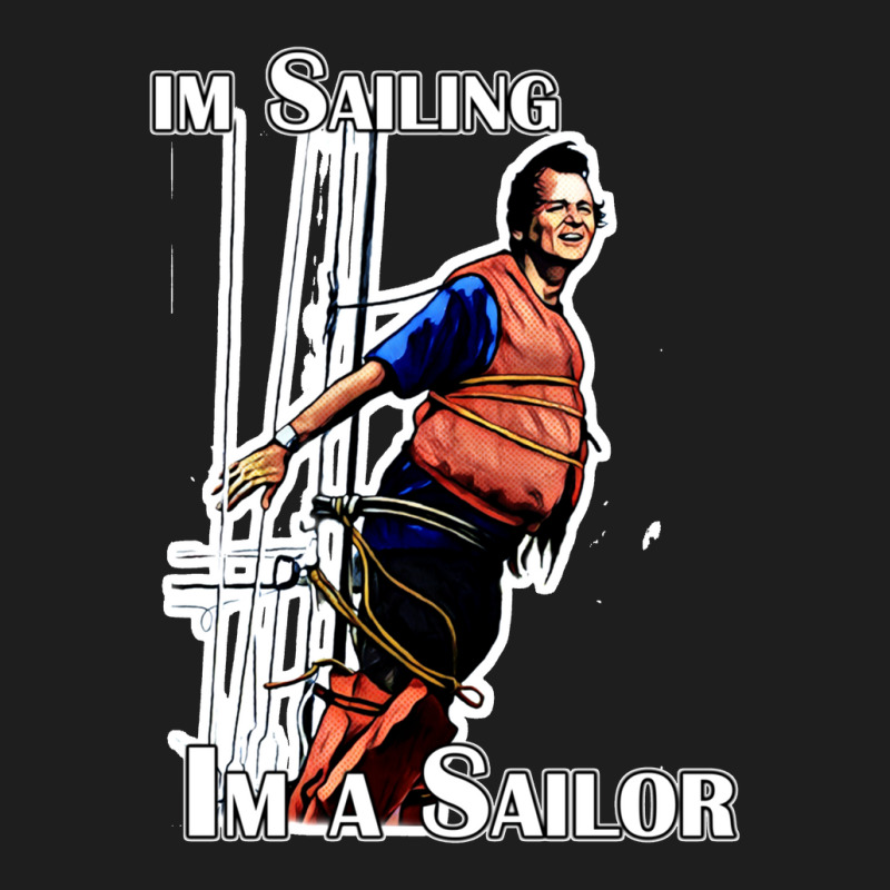 Im Sailing Classic T-shirt | Artistshot