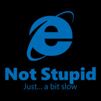 Internet Explorer - Not Stupid, Just A Bit Slow Kids Cap | Artistshot