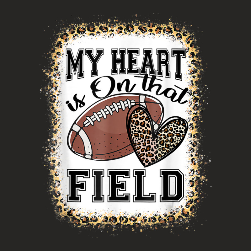 Bleached My Heart Is On That Field Football Mom Leopard Ladies Fitted T-shirt | Artistshot