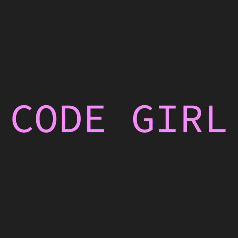 Code Girl,code T-shirt | Artistshot