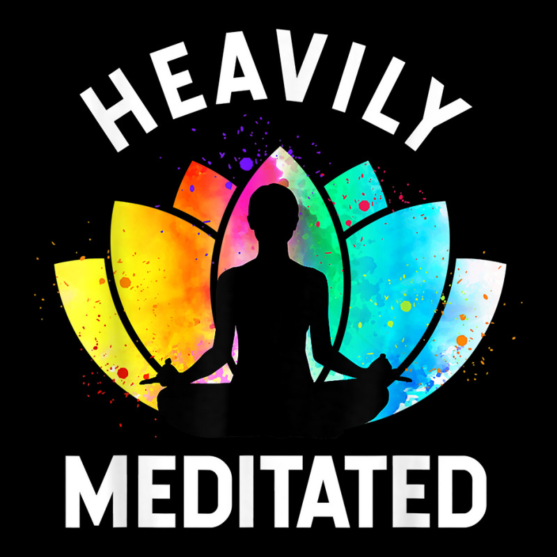 Heavily Meditated   Funny Meditation & Yoga Gift T Shirt Baby Tee by cm-arts | Artistshot