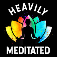 Heavily Meditated   Funny Meditation & Yoga Gift T Shirt Toddler 3/4 Sleeve Tee | Artistshot