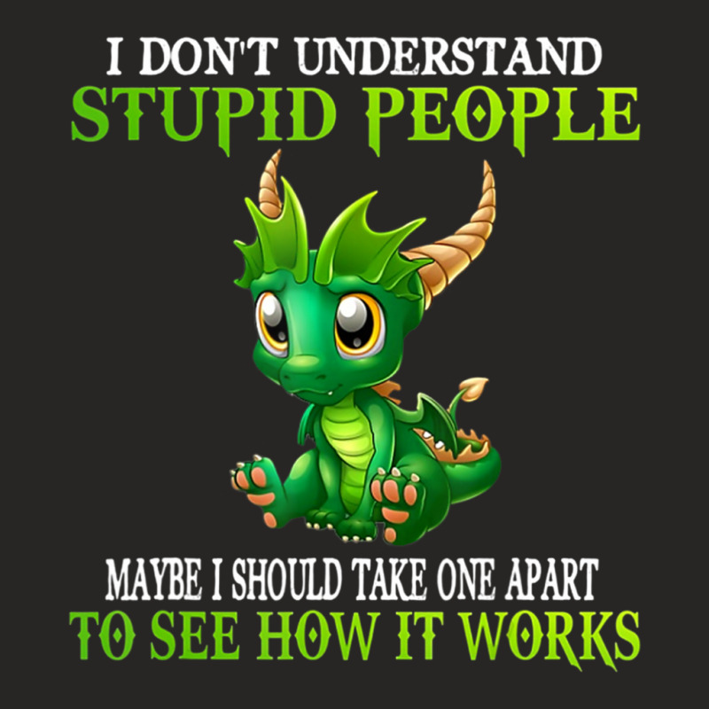 I Don't Understand Stupid People Cute Dragons Lover Ladies Fitted T-Shirt by cm-arts | Artistshot