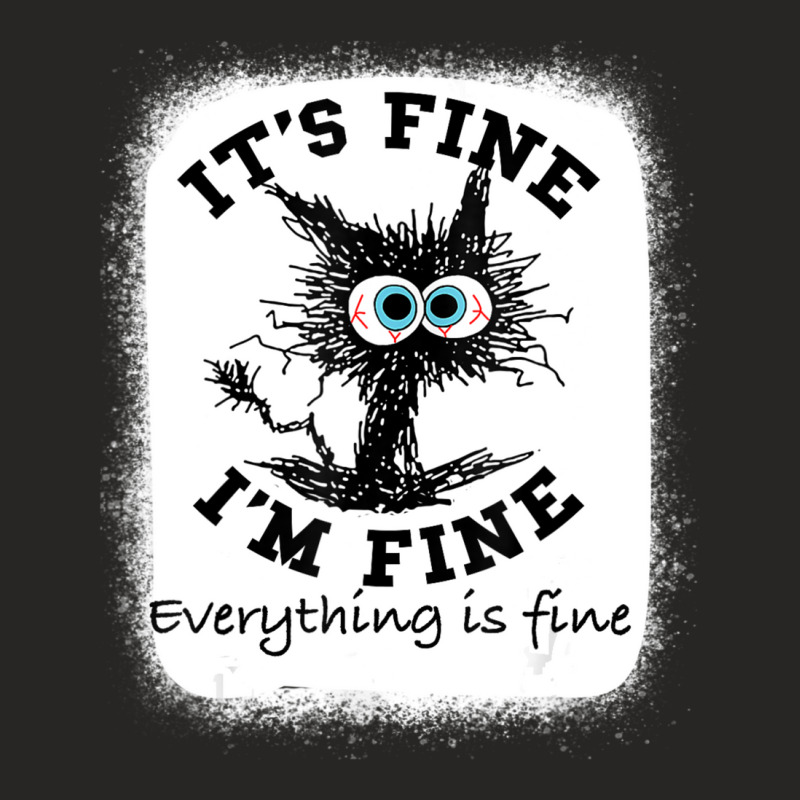 Bleached Its Fine I'm Fine Everything Fine Nurse Teacher Cat Ladies Fitted T-Shirt by cm-arts | Artistshot