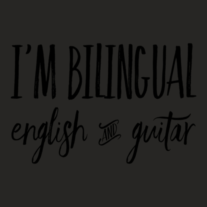 I'm Bilingual English And Guitar 1 Ladies Fitted T-Shirt by BrettHaralson | Artistshot