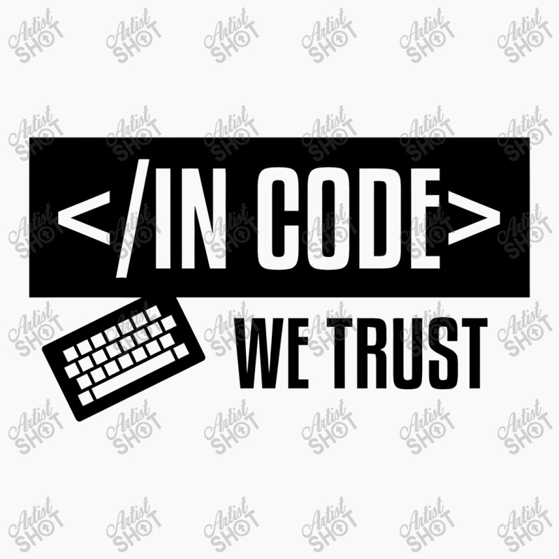 In Code We Trust Coder Programmer's Hub Shirt T-shirt | Artistshot