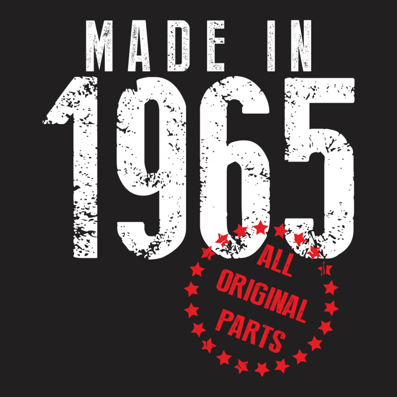 Made In 1965 All Original Parts T-shirt | Artistshot