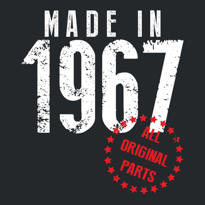 Made In 1967 All Original Parts Crewneck Sweatshirt | Artistshot