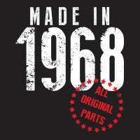 Made In 1968 All Original Parts T-shirt | Artistshot