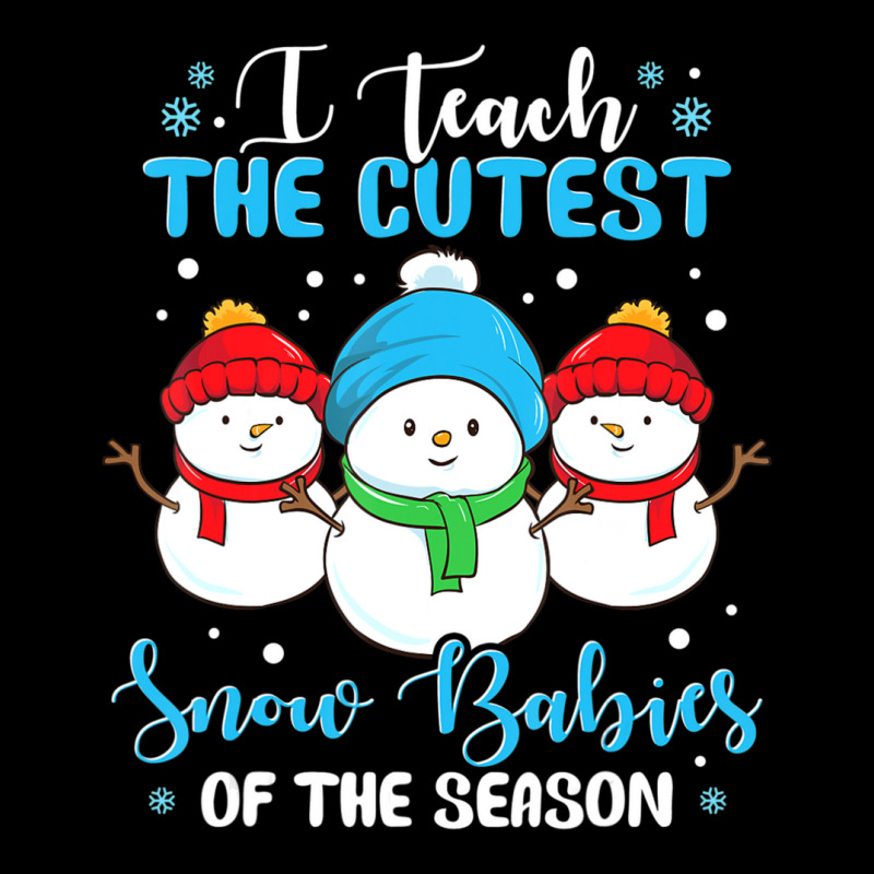 I Teach Cutest Snow Babies Of The Season Christmas Teacher Long Sleeve Shirts | Artistshot