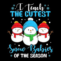 I Teach Cutest Snow Babies Of The Season Christmas Teacher Lightweight Hoodie | Artistshot