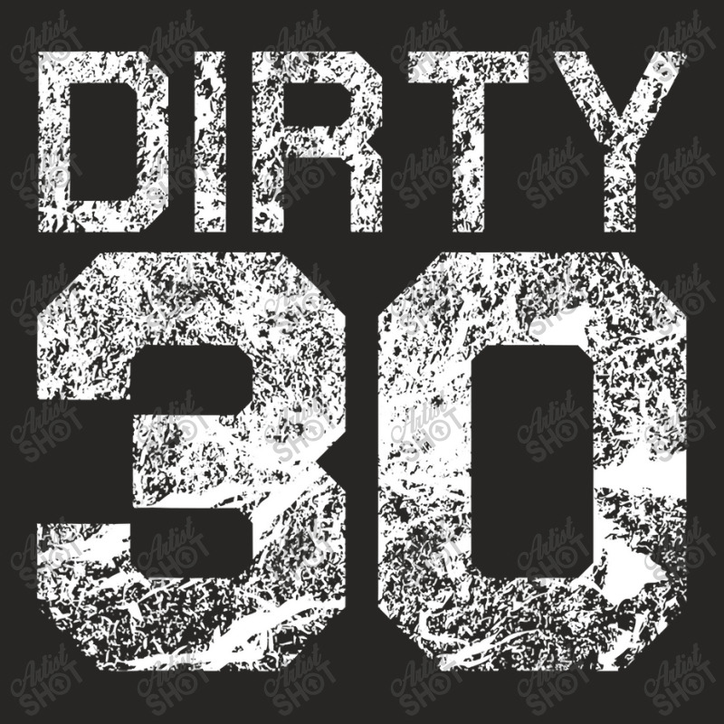 Dirty 30 Funny 30th Birthday Milestone Thirty Ladies Fitted T-Shirt by home12 | Artistshot