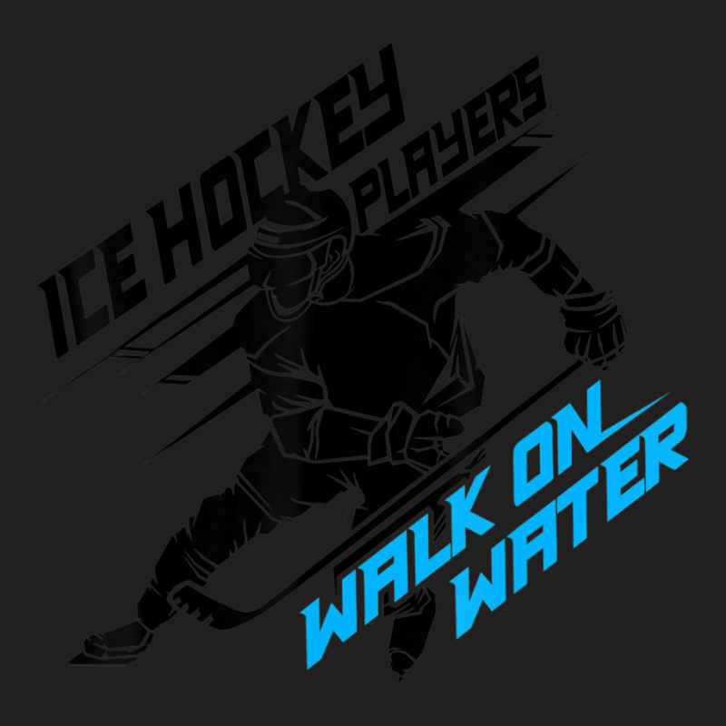 Ice Hockey Players Walk On Water Superpower T-shirt | Artistshot