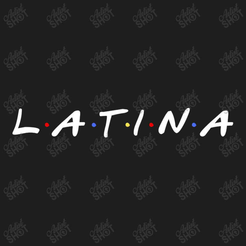 Latina Gift Classic T-shirt by home12 | Artistshot