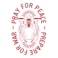 Pray For Peace Prepare For War T Shirt V-neck Tee | Artistshot