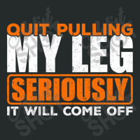 Quit Pulling My Leg Ampu Wheelchair Prosthetic Women's Triblend Scoop T-shirt | Artistshot