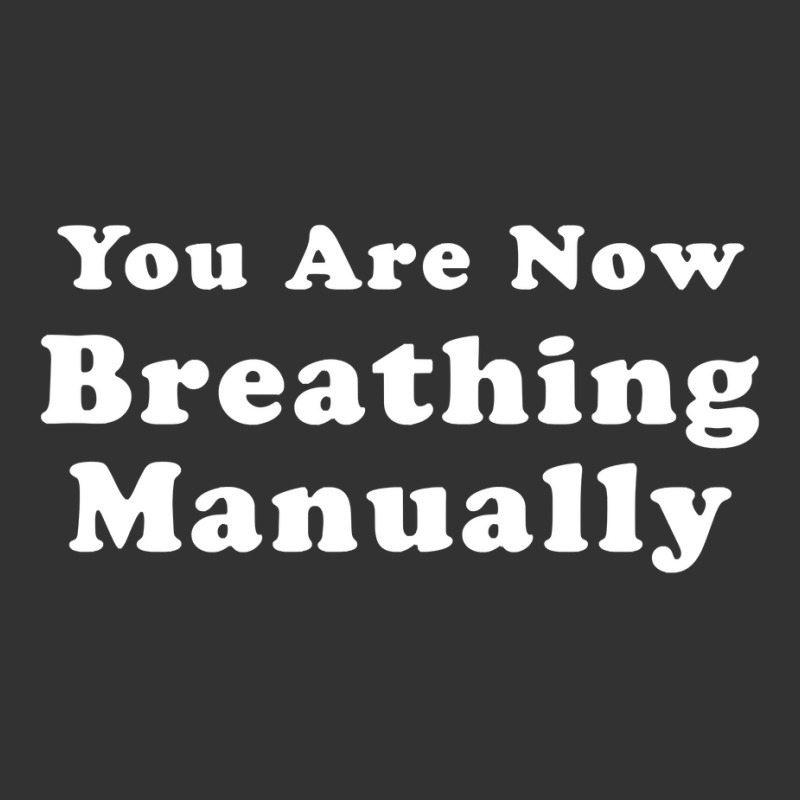 You Are Now Breathing Manually Long Sleeve T Shirt Baby Bodysuit by cm-arts | Artistshot