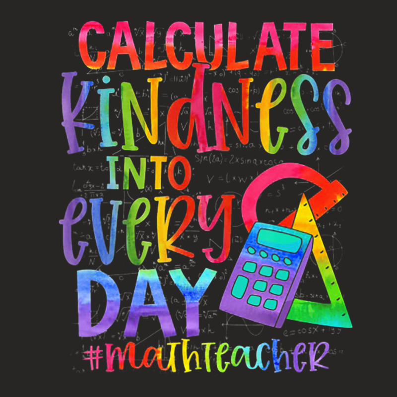 Calculate Kindness Into Everyday Math Teacher Ladies Fitted T-Shirt by cm-arts | Artistshot