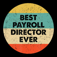 Payroll Director Best Payroll Director Ever Baby Tee | Artistshot