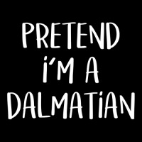 Pretend I M A Dalmatian Costume Funny Halloween Party T Shirt Adjustable Cap | Artistshot