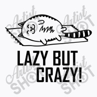 Sweet Cat Kitten Cat Lazy But Crazy Motif Design T-shirt | Artistshot