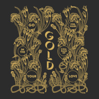 Gold – Go Forward In The Courage Of Your Love Alabaster Deplume-giga Exclusive T-shirt | Artistshot