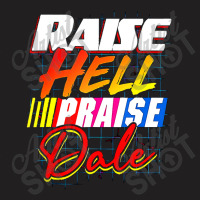 Raise Hell Praise Dale Vintage T-shirt | Artistshot