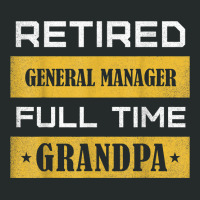 Mens Retired General Manager Full Time Grandpa T Shirt Women's Triblend Scoop T-shirt | Artistshot