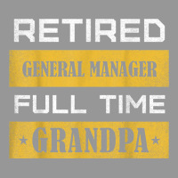 Mens Retired General Manager Full Time Grandpa T Shirt Women's V-neck T-shirt | Artistshot