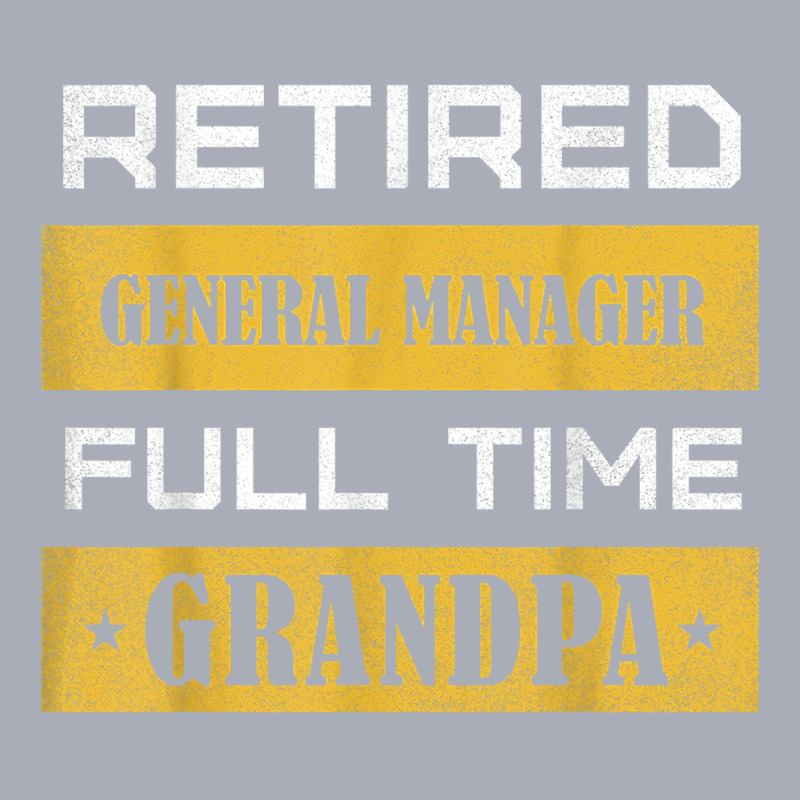 Mens Retired General Manager Full Time Grandpa T Shirt Tank Dress by cm-arts | Artistshot