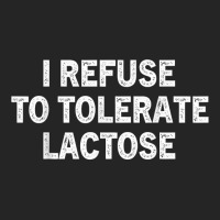 I Refuse To Tolerate Lactose T Shirt Unisex Hoodie | Artistshot