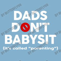 Dads Don't Babysit Classic T-shirt | Artistshot